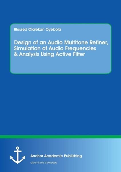 Design of an Audio Multitone Re - Oyebola - Books -  - 9783960671350 - May 11, 2017