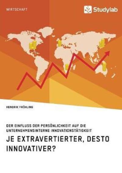 Cover for Fröhling · Je extravertierter, desto inno (Book) (2018)