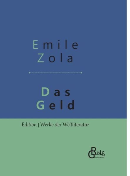 Das Geld - Zola - Bücher -  - 9783966372350 - 19. September 2019
