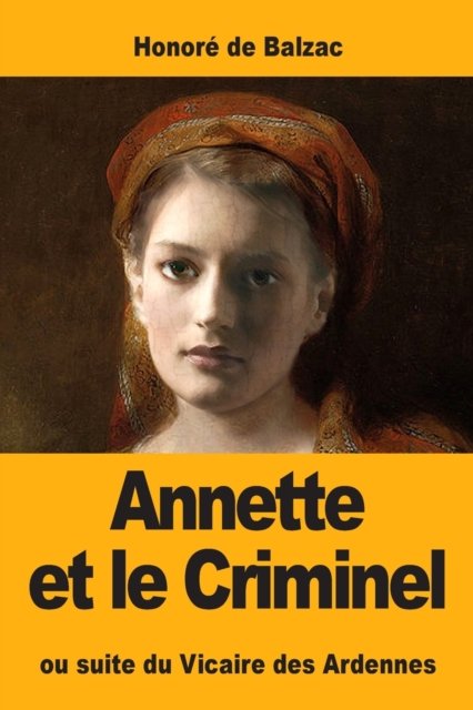 Cover for Honoré de Balzac · Annette et le Criminel (Paperback Bog) (2019)