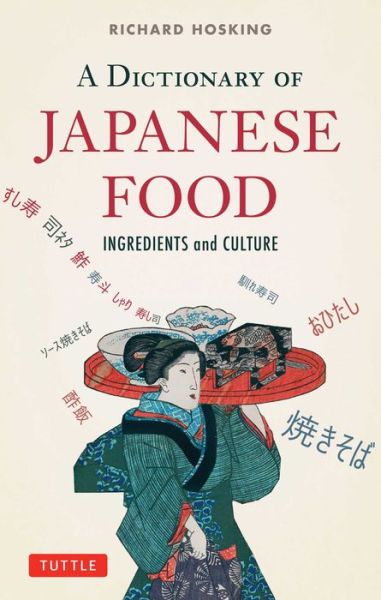 Cover for Richard Hosking · A Dictionary of Japanese Food: Ingredients and Culture (Paperback Bog) (2015)