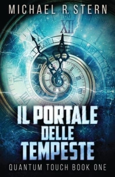 Cover for Michael R Stern · Il Portale delle Tempeste - Tocco Quantico (Paperback Book) [Edizione Tascabile Standard edition] (2021)