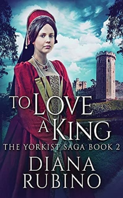 Cover for Diana Rubino · To Love A King (Paperback Book) (2021)