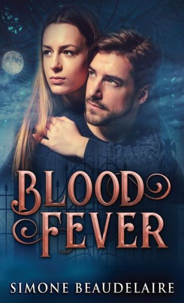 Blood Fever - Simone Beaudelaire - Książki - Next Chapter - 9784867470350 - 24 maja 2021