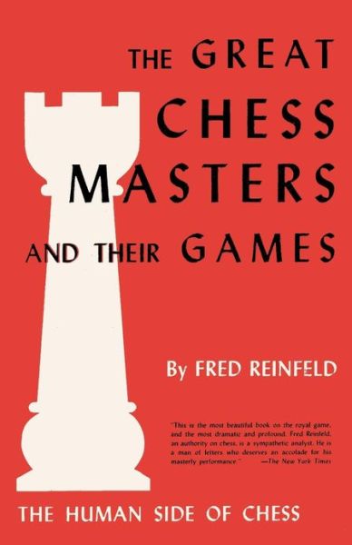 Cover for Fred Reinfeld · The Human Side of Chess the Great Chess Masters and Their Games (Paperback Book) [Annotated edition] (2013)