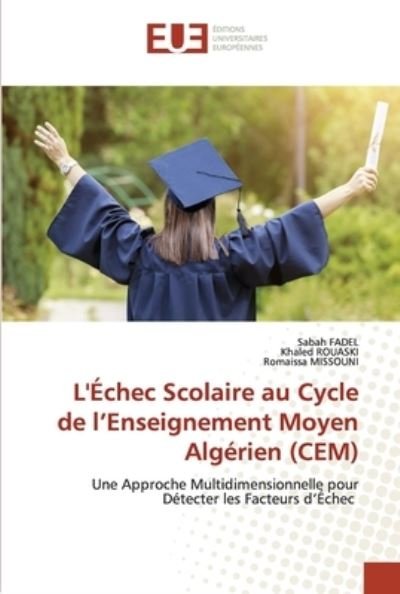 Cover for Sabah Fadel · L'Echec Scolaire au Cycle de l'Enseignement Moyen Algerien (CEM) (Paperback Bog) (2021)
