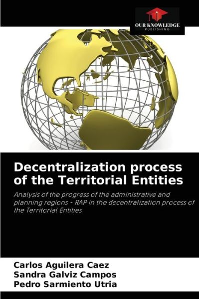 Cover for Carlos Aguilera Caez · Decentralization process of the Territorial Entities (Paperback Book) (2021)
