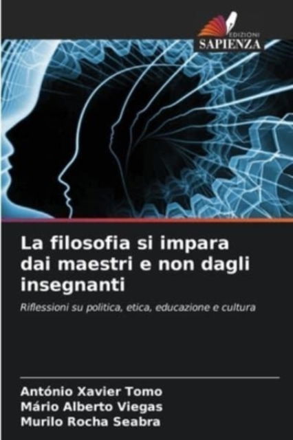 Cover for Antonio Xavier Tomo · La filosofia si impara dai maestri e non dagli insegnanti (Paperback Book) (2021)