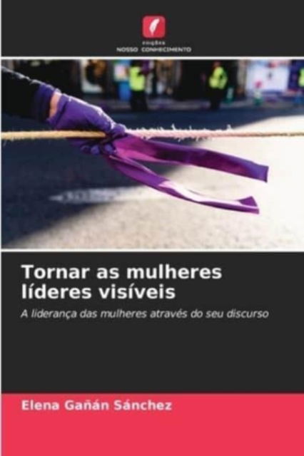 Cover for Elena Ganan Sanchez · Tornar as mulheres lideres visiveis (Paperback Book) (2021)