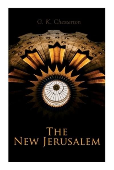 Cover for G K Chesterton · The New Jerusalem (Paperback Book) (2020)