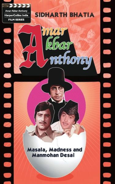 Cover for Sidharth Bhatia · Amar Akbar Anthony - Masala, Madness, Manmohan Desai (Paperback Book) (2013)