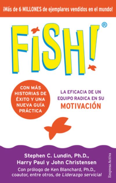 Cover for Stephen C. Lundin · Fish. La eficacia de un equipo radica en su motivación (Edición 20 Aniversario) (Pocketbok) (2020)