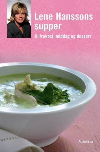 Cover for Lene Hansson · Lene Hanssons supper (Spiral Book) [1.º edición] (2007)