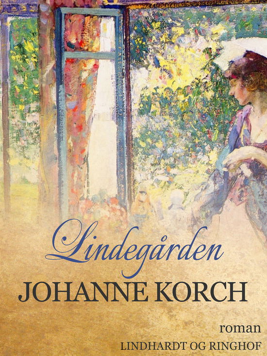 Cover for Johanne Korch · Lindegården (Sewn Spine Book) [1.º edición] (2017)