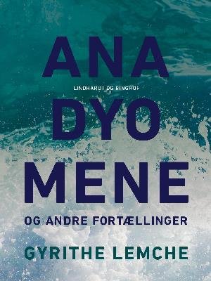 Cover for Gyrithe Lemche · Anadyomene og andre fortællinger (Sewn Spine Book) [1er édition] (2018)