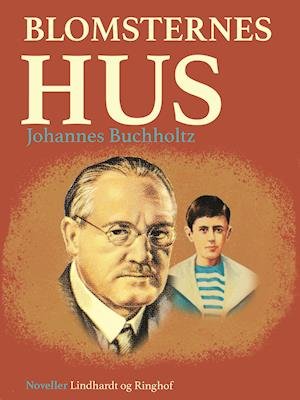 Cover for Johannes Buchholtz · Blomsternes hus (Hæftet bog) [1. udgave] (2020)