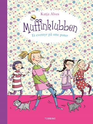 Cover for Katja Alves · Muffinklubben – Et eventyr på otte poter (Gebundenes Buch) [1. Ausgabe] (2022)