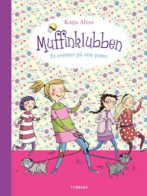 Cover for Katja Alves · Muffinklubben – Et eventyr på otte poter (Hardcover bog) [1. udgave] (2022)