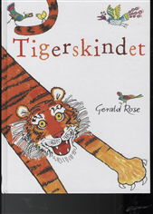 Cover for Gerald Rose · Tigerskindet (Gebundesens Buch) [1. Ausgabe] [Indbundet] (2011)