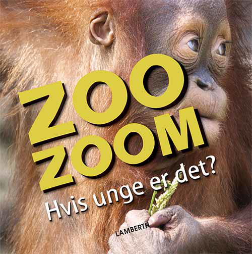 Cover for Christa Pöppelmann · Zoo-zoom: Zoo-Zoom - Hvis unge er det? (Indbundet Bog) [1. udgave] (2019)