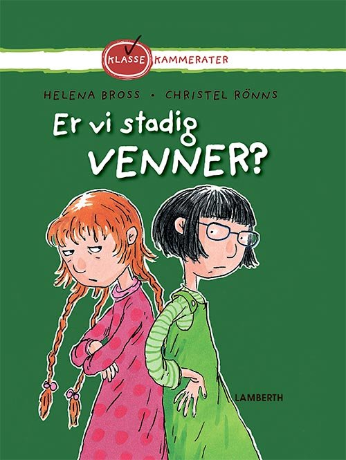 Cover for Helena Bross · Klassekammerater: Er vi stadig venner? (Gebundesens Buch) [1. Ausgabe] (2020)