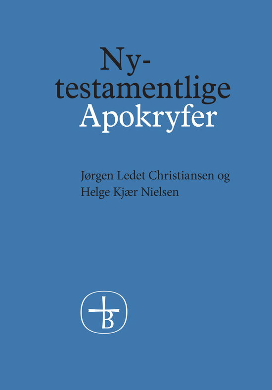 Nytestamentelige apokryfer - Jørgen Ledet Christiansen og Helge Kjær Nielsen (red.) - Livros - Bibelselskabet - 9788772323350 - 16 de setembro de 2024