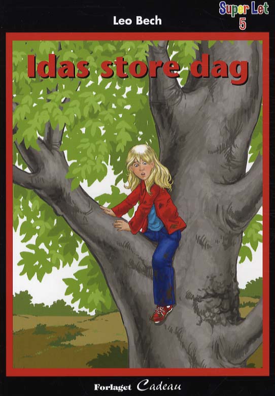 Super-let-Cadeau: Idas store dag - Leo Bech - Books - Cadeau - 9788792813350 - November 15, 2012