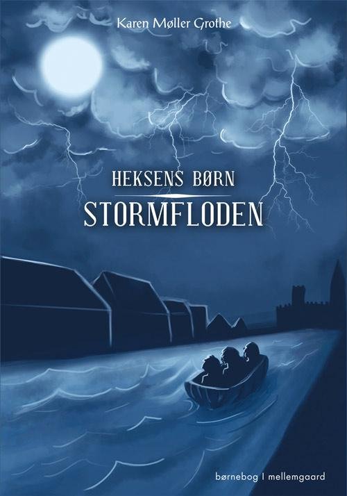 Cover for Karen Møller Grothe · Heksens børn: Stormfloden (Sewn Spine Book) [1th edição] (2014)