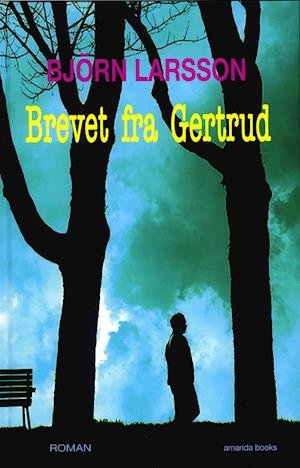 Cover for Björn Larsson · Brevet fra Gertrud (Hardcover Book) [1er édition] (2021)