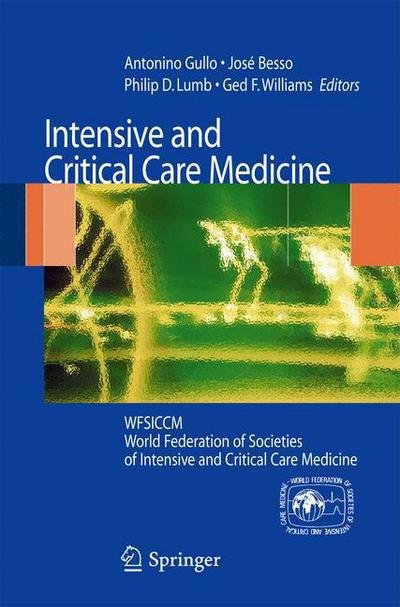 Antonino Gullo · Intensive and Critical Care Medicine: WFSICCM World Federation of Societies of Intensive and Critical Care Medicine (Hardcover bog) [2009 edition] (2009)