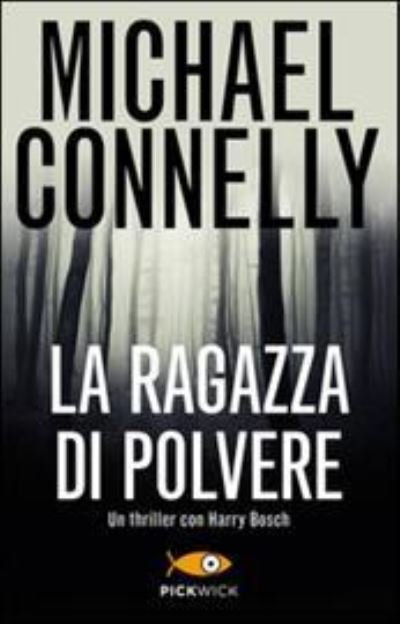 Cover for Michael Connelly · La ragazza di polvere (Pocketbok) (2015)