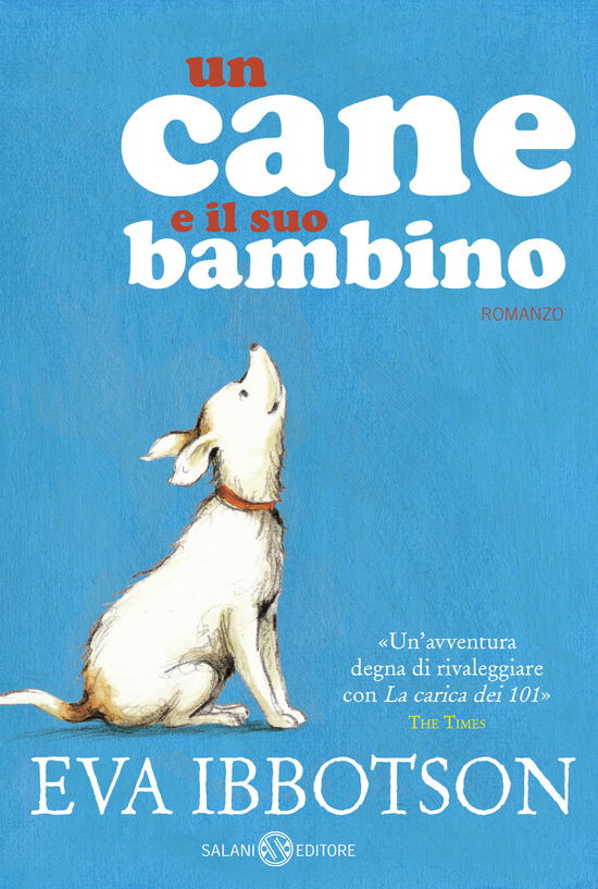 Cover for Eva Ibbotson · Un Cane E Il Suo Bambino. Nuova Ediz. (Buch)