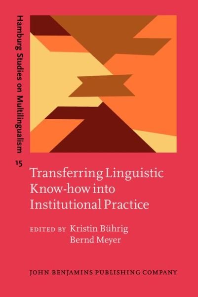 Cover for Transferring Linguistic Know-how into Institutional Practice - Hamburg Studies on Multilingualism (Innbunden bok) (2013)