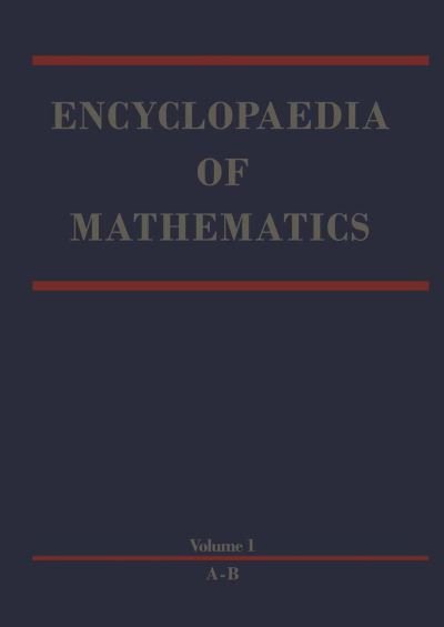 Cover for Michiel Hazewinkel · Encyclopaedia of Mathematics - Encyclopaedia of Mathematics (Pocketbok) [Softcover Reprint of the Original 1st Ed. 1987 edition] (2010)