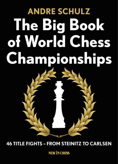 Cover for Andre Schulz · The Big Book of World Chess Championships (Paperback Book) (2016)