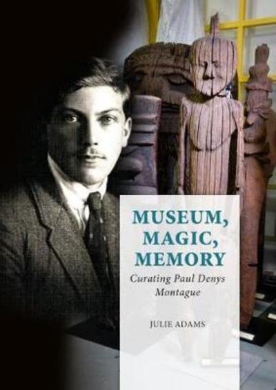 Cover for Julie Adams · Museum, Magic, Memory: Curating Paul Denys Montague - Pacific Presences (Paperback Bog) (2021)