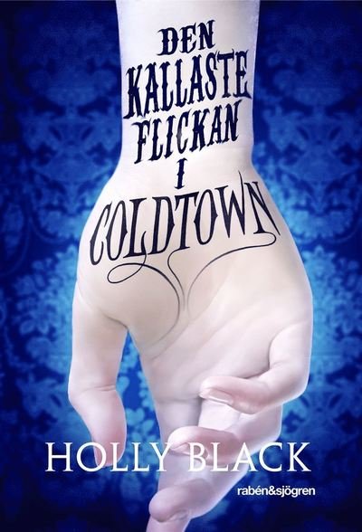 Cover for Holly Black · Den kallaste flickan i Coldtown (ePUB) (2016)