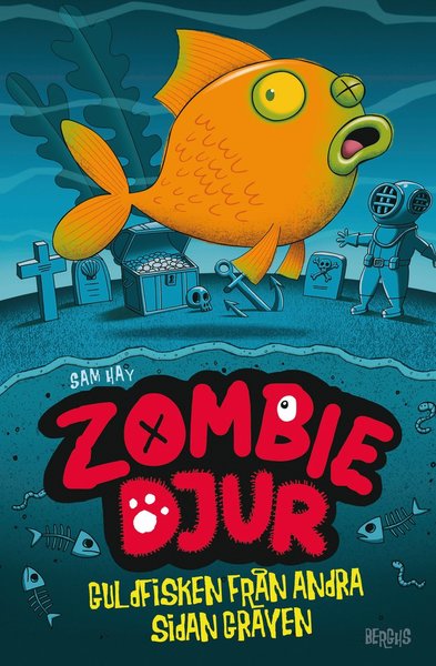 Cover for Sam Hay · Zombiedjur: Guldfisken från andra sidan graven (Bound Book) (2016)