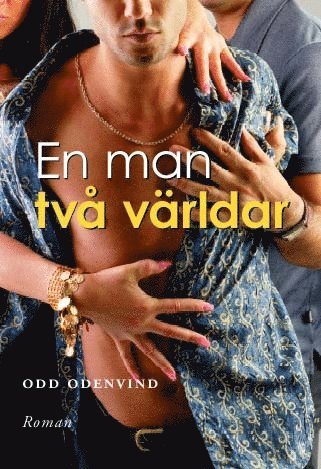 En man två världar - Odd Odenvind - Bøger - CKM Förlag - 9789170401350 - 12. oktober 2005