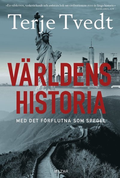 Cover for Terje Tvedt · Världens historia : Med det förflutna som spegel (Gebundesens Buch) (2021)