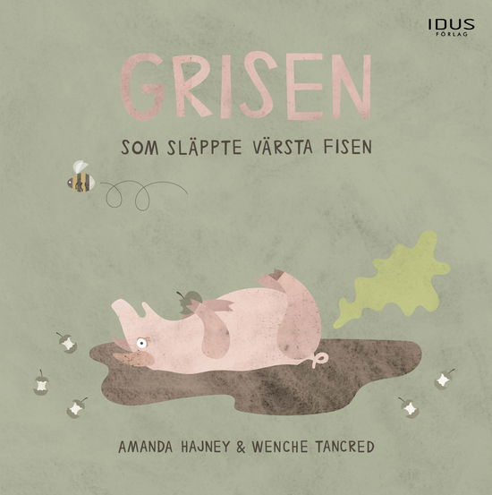 Cover for Amanda Hajney · Grisen som släppte värsta fisen (Hardcover Book) (2023)