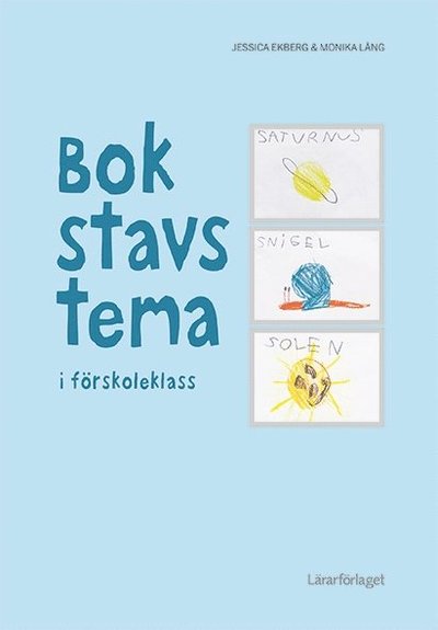 Bokstavstema i förskoleklass - Monika Lång - Books - Lärarförlaget - 9789188149350 - October 22, 2018