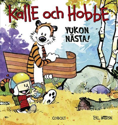 Cover for Bill Watterson · Kalle och Hobbe: Yukon nästa! (Bok) (2021)