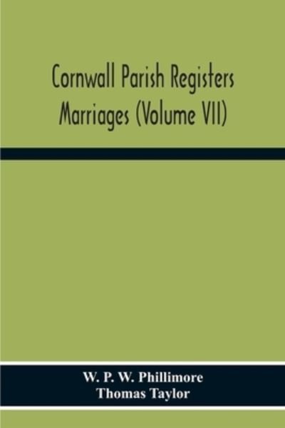 Cover for W P W Phillimore · Cornwall Parish Registers. Marriages (Volume Vii) (Paperback Book) (2020)