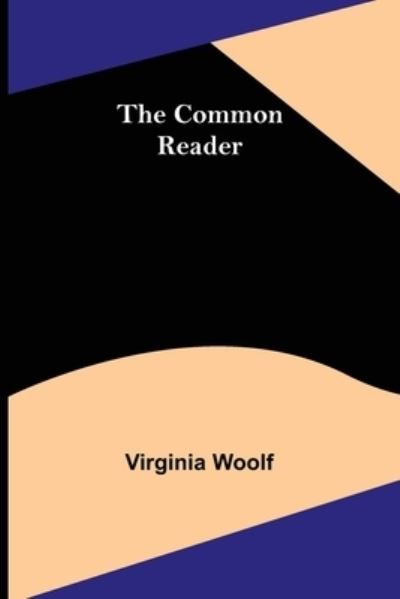 Cover for Virginia Woolf · The Common Reader (Paperback Book) (2021)