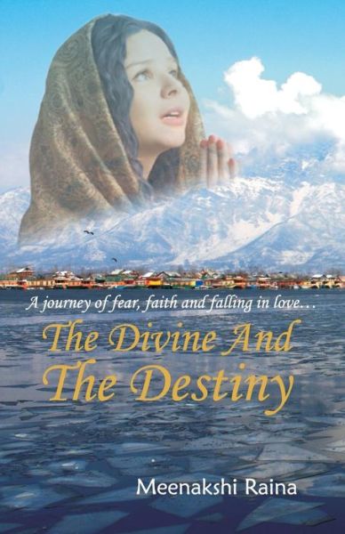 Cover for Meenakshi Raina · The Divine and the Destiny (Paperback Book) (2013)