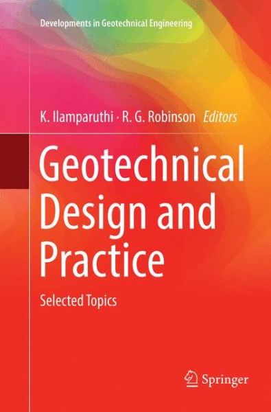 Cover for Geotechnical Design and Practice: Selected Topics - Developments in Geotechnical Engineering (Paperback Book) [Softcover reprint of the original 1st ed. 2019 edition] (2019)