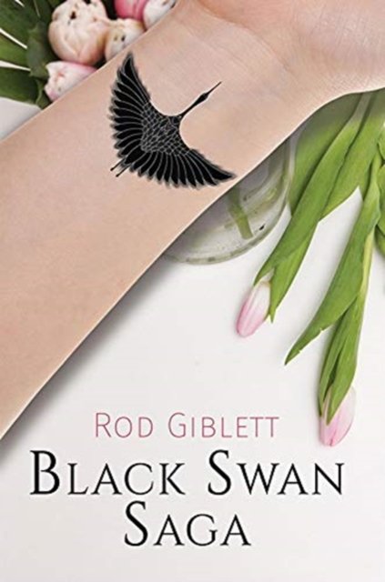 Cover for Rod Giblett · Black Swan Saga (Paperback Book) (2019)