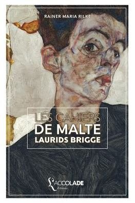 Cover for Rainer Maria Rilke · Les cahiers de Malte Laurids Brigge: edition bilingue allemand / francais (+ audio integre) (Taschenbuch) (2017)