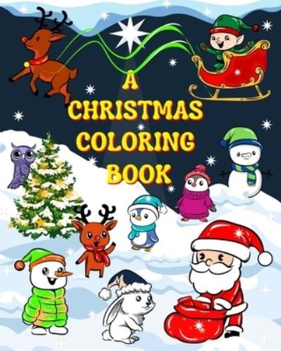 Cover for Maryan Ben Kim · A Christmas coloring book: Easy to color big Christmas pictures with Santa Claus and his friends (Paperback Book) (2024)